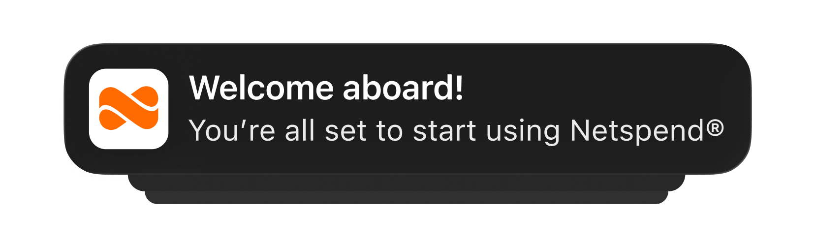 Notification saying "Welcome Aboard!" the Netspend app